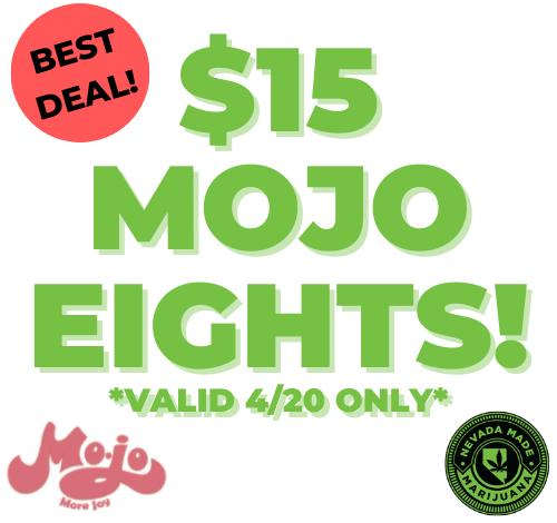 420-mojo-eighth-deal-nevada-made-$15-each